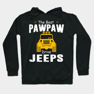 The Best Papaw Drive Jeeps Jeep Lover Hoodie